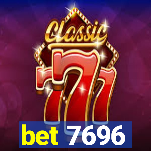 bet 7696